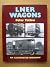 LNER Wagons: an Illustrated...