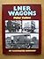LNER Wagons: an Illustrated Overview