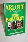 Arlott in Conversation with Mike Brearley Arlott in Conversation with Mike Brearley