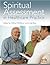 Spiritual Assessment in Healthcare Practice