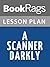Lesson Plan A Scanner Darkly by Philip K. Dick