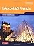 Edexcel A Level French (AS) Student Book & CDROM