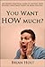 You want HOW much by Brian Holt