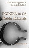 Dodger in Oz: What really happened to the Artful Dodger