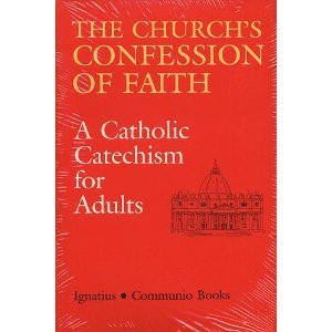 The Church's Confession of Faith: A Catholic Catechism for Adults (Communio Books) (English and German Edition)