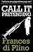 Call It Pretending (DI Paol...