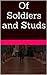 Of Soldiers and Studs, Vol. 1 by Martin Bellevue