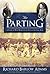 The Parting : A Story of We...