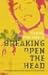 Breaking Open the Head : A Visionary Journey from Cynicism to Shamanism
