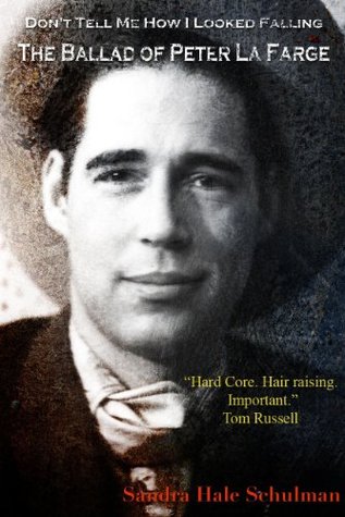 Don't Tell Me How I Looked Falling: The Ballad of Peter La Farge