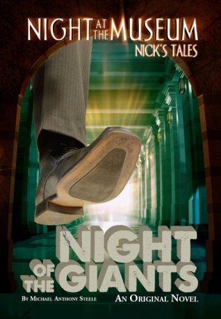 Night of the Giants (Night at the Museum: Nick's Tales, #2)