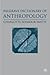 Palgrave Dictionary of Anthropology (Dictionary Series, 3)