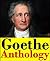 Goethe, Anthology (Faust, Erotica Romana, The Sorrows of Young Werther, Maxims and Reflections, Poems and Egmont)