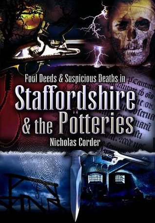 Foul Deeds & Suspicious Deaths in Staffordshire & the Potteries (Paperback)