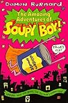The amazing adventures of Soupy Boy!