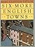Six more English towns by Alec Clifton-Taylor