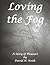 Loving the Fog