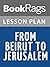 From Beirut to Jerusalem by Thomas Friedman Lesson Plans