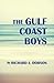 The Gulf Coast Boys by Richard J. Dobson