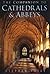 Cathedrals and Abbeys by Stephen Friar