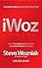 I, Woz: Computer Geek to Cult Icon - Getting to the Core of Apple's Inventor