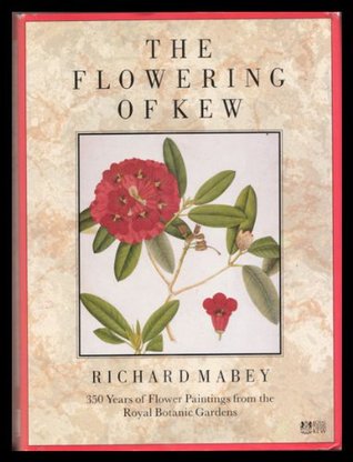 The Flowering of Kew: 200 Years of Botanical Illustration (Hardcover)