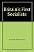 Britain's First Socialists