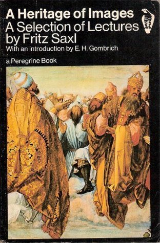 A Heritage of Images: A Selection of Lectures (Peregrine books)