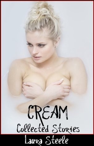 Cream: Collected Stories Revised Edition (Kindle Edition)