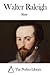 Works of Walter Raleigh
