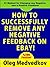 How to Successfully Remove Any Negative Feedback on eBay! by Oleg Medvedkov