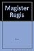 Magister Regis: Studies in ...