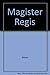 Magister Regis by Arthur Groos
