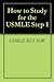 How to Study for the USMLE Step 1