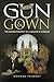 With Gun & Gown (RAF & Military Aviation: War Stories, True Stories of Flight, and Survival)
