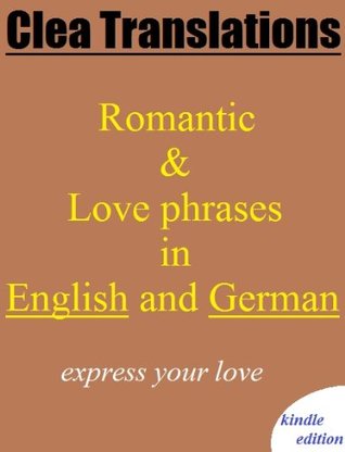 English To German romantic and love phrases (Kindle Edition)
