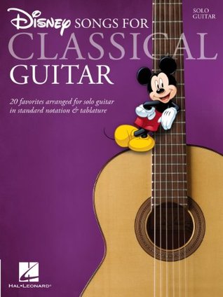 Disney Songs for Classical Guitar: Standard Notation & Tab (GUITARE)