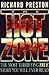 The Hot Zone by Richard Preston The Hot Zone by Richard Preston
