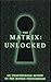 The "Matrix" Unlocked (The matrix)
