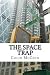 The Space Trap