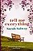 Tell Me Everything by Sarah Salway