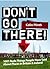 Don't Go There! by Colin Plinth