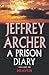 A Prison Diary Volume III by Jeffrey Archer