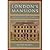 London's Mansions: The Palatial Houses of the Nobility