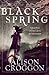 Black Spring: A dark fantasy reimagining of Emily Bronte's beloved classic WUTHERING HEIGHTS