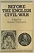 Before the English Civil War: Essays on Early Stuart Politics and Government