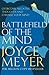 Battlefield of the Mind by Joyce Meyer Battlefield of the Mind by Joyce Meyer
