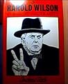 Sir Harold Wilson, Yorkshire Walter Mitty Sir Harold Wilson, Yorkshire Walter Mitty