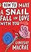 How To Make A Snail Fall In Love With You