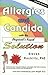 Allergies and Candida : With the Physicist's Rapid Solution (4th Edition)